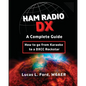 Ham Radio DX - A Complete Guide: How to go from Karaoke to a DXCC Rockstar - Paperback