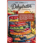 The Complete Dehydrator Cookbook: A Comprehensive Guide On How To Dehydrate Vegetables, Meat, Fish, Eggs, Fruit, and More With Recipes and Easy Steps - Paperback
