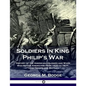Soldiers in King Philip's War: History of the American Colonies and Wars with Native Americans from 1620 to 1677; Their Troops and Battles - Paperback