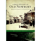 A Brief History of Old Newbury: From Settlement to Separation - Paperback