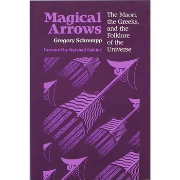 Magical Arrows: The Maori, the Greeks, and the Folklore of the Universe - Paperback