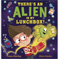 There's an Alien in My Lunchbox! - Hardcover