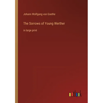 The Sorrows of Young Werther: in large print - Paperback