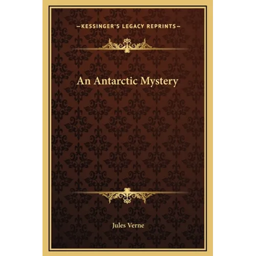 An Antarctic Mystery - Hardcover