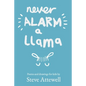 Never Alarm a Llama: Poems and drawings for kids - Paperback