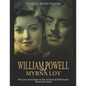 William Powell and Myrna Loy: The Lives and Careers of One of Classical Hollywood's Most Iconic Duos - Paperback