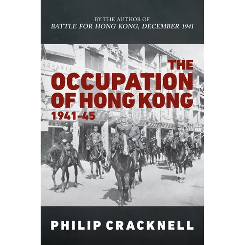 The Occupation of Hong Kong 1941-45 - Hardcover