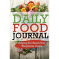 Daily Food Journal: Helping You Reach Your Weightloss Goals - Paperback