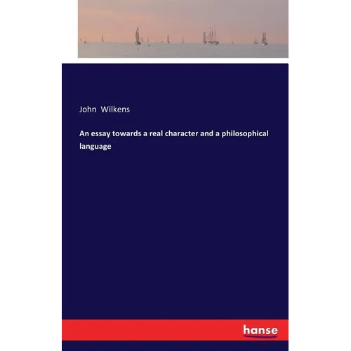 An essay towards a real character and a philosophical language - Paperback