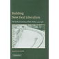 Building New Deal Liberalism: The Political Economy of Public Works, 1933-1956 - Paperback