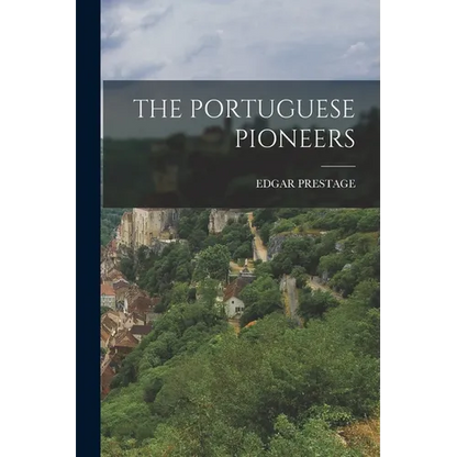 The Portuguese Pioneers - Paperback