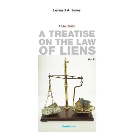 A Treatise on the Law of Liens: Common Law, Statutory, Equitable, and Maritime - Paperback