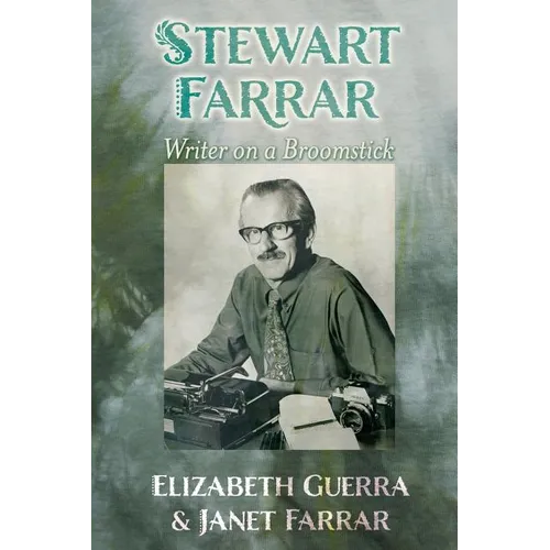 Stewart Farrar: Writer on a Broomstick - Paperback