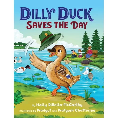 Dilly Duck Saves the Day - Hardcover