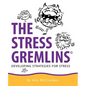 The Stress Gremlins - Developing Strategies for Stress - Paperback