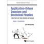 Application-Driven Quantum and Statistical Physics: A Short Course for Future Scientists and Engineers - Volume 1: Foundations - Hardcover