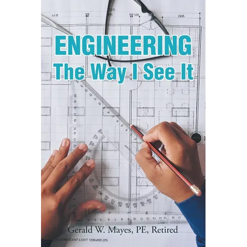 Engineering: The Way I See It - Paperback