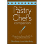 The Pastry Chef's Companion: A Comprehensive Resource Guide for the Baking and Pastry Professional - Paperback