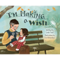 I'm Making a Wish - Hardcover