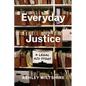 Everyday Justice: A Legal Aid Story - Hardcover
