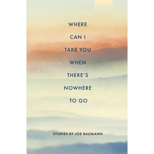 Where Can I Take You When There's Nowhere to Go - Paperback