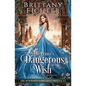 The Prince's Dangerous Wish: A Clean Fantasy Fairy Tale Retelling of The Pink - Paperback