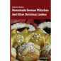 Homemade German Plätzchen: And Other Christmas Cookies - Paperback