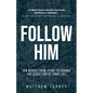 Follow Him: Ten Words From Jesus to Change the Direction of Your Life - Paperback