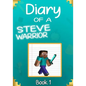 Diary of a Steve Warrior 1: The Creeper Invasion - Paperback