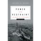 Power and Restraint: The Rise of the United States, 1898-1941 - Paperback