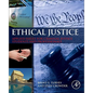 Ethical Justice: Applied Issues for Criminal Justice Students and Professionals - Hardcover