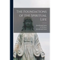 The Foundations of the Spiritual Life - Paperback