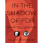 In the Shadow of FDR: From Harry Truman to Barack Obama - Paperback