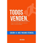 Todos Venden.: Escapa a la mediocridad, cierra todas tus ventas y vive una vida épica. - Paperback