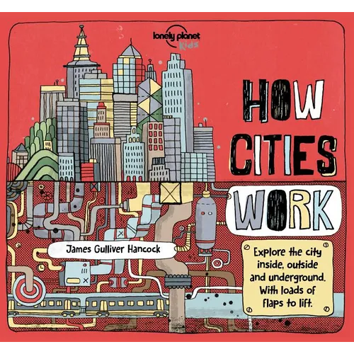 Lonely Planet Kids How Cities Work - Hardcover