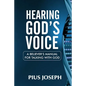 Hearing God's Voice: A Believer's Manual for Talking with God - Paperback