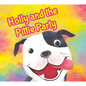 Holly and the Pittie Party - Hardcover