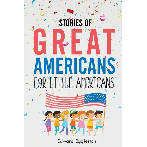Stories of Great Americans for Little Americans - Paperback