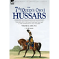 The 7th (Queen's Own) Hussars: Uniforms, Equipment, Weapons, Traditions, the Services of Notable Officers and Men & the Appendices to All Volumes-Vol - Hardcover
