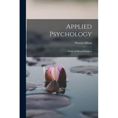 Applied Psychology: Power of Mental Imagery - Paperback