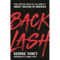 Backlash: What Happens When We Talk Honestly about Racism in America - Hardcover