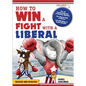 How to Win a Fight with a Liberal - Paperback