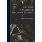 Official Catalogue Philippine Exhibits: Universal Exposition, St. Louis, U.S.A. 1904: Philippine Exposition - Paperback