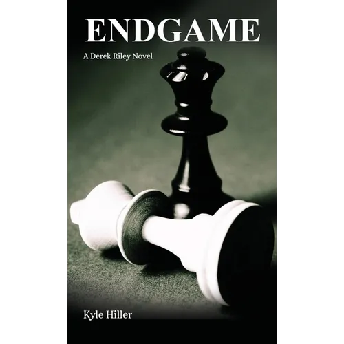 End Game: A Derek Riley Novel - Hardcover