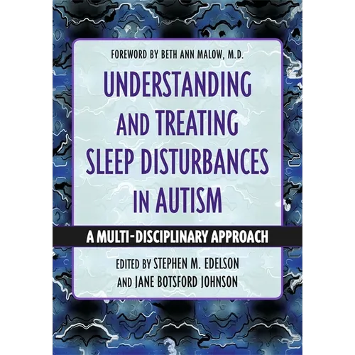 Understanding and Treating Sleep Disturbances in Autism: A Multi-Disciplinary Approach - Paperback