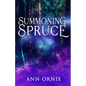Summoning Spruce - Paperback