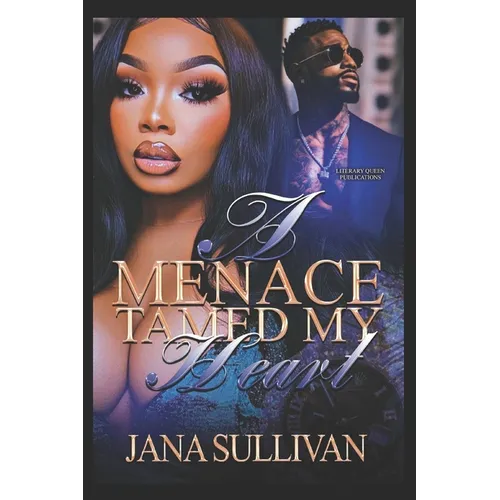 A Menace Tamed My Heart - Paperback