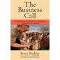 The Business Call: Extending God's Heart of Compassion Through Tent-making - Paperback