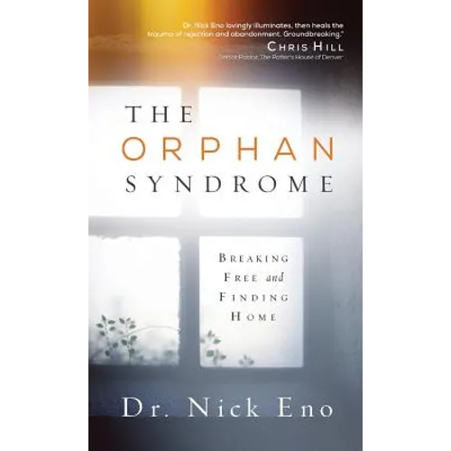 The Orphan Syndrome: Breaking Free and Finding Home - Hardcover