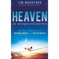 Heaven, an Unexpected Journey: One Man's Experience with Heaven, Angels, and the Afterlife - Hardcover